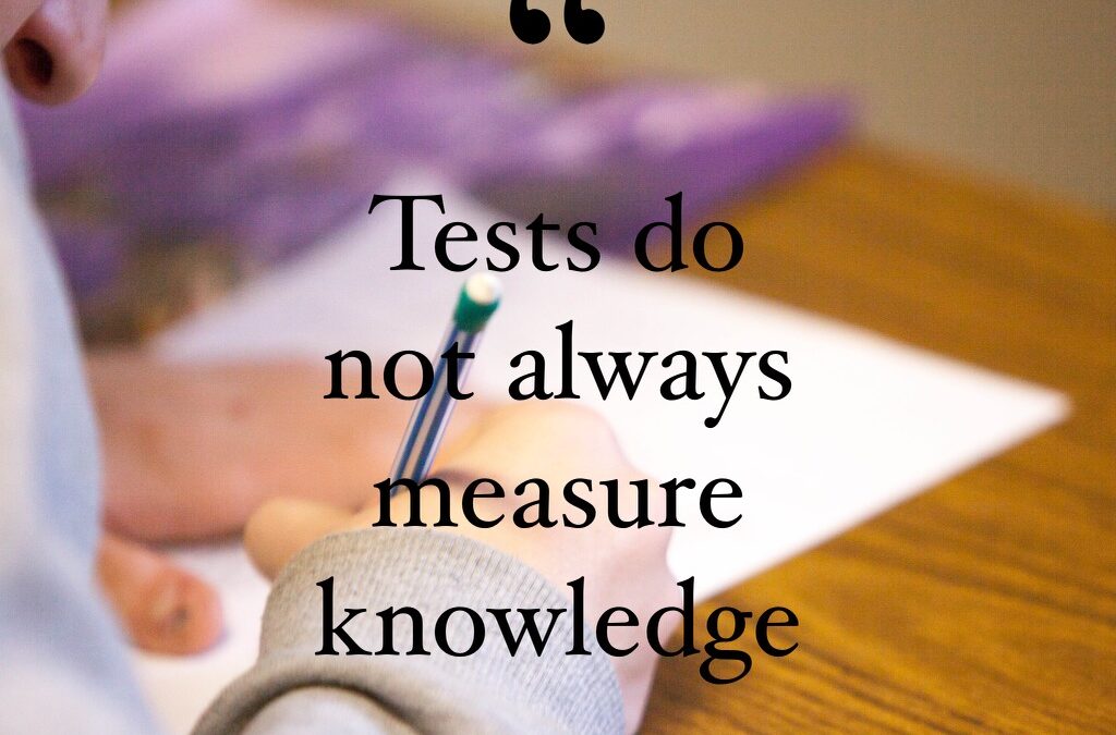 Tests do not always measure knowledge